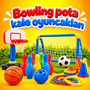 BOWLİNG&POTA&KALE SETLERİ