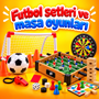FUTBOL SETLER&MASA OYUNLARI