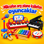 MİKROFON-ORG-PİANO-KSİLEFON